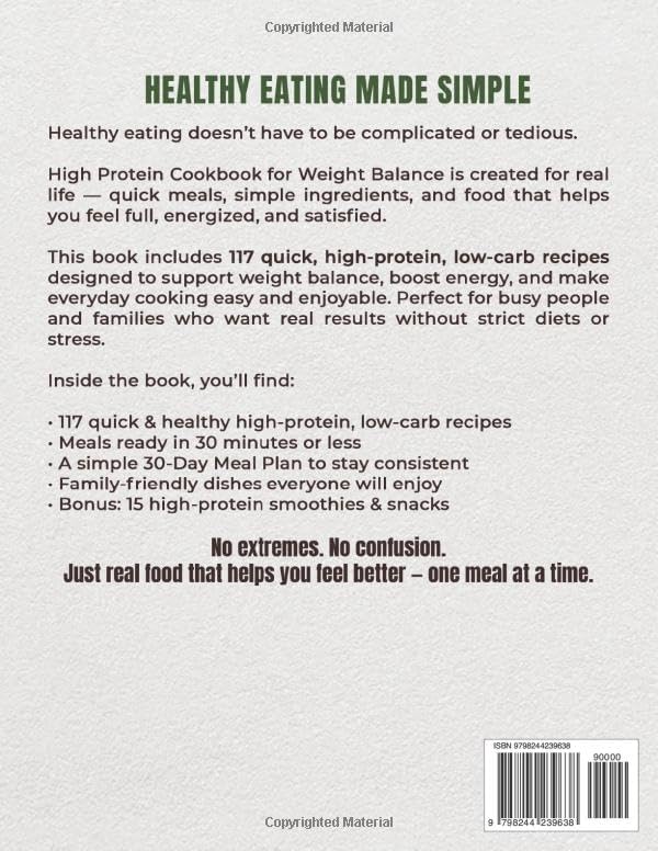 High Protein Cookbook for Weight Balance: 117 Quick & Healthy Low-Carb Recipes with a 30-Day Meal Plan, Boost Energy, and Keep Your Family Happy – ... & Snacks (Optimal Health & High Energy Diet) by Gilbert Holt