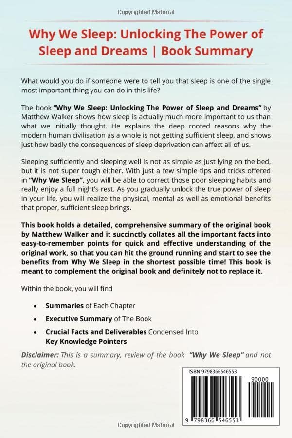 Summary: Why We Sleep: a Guide to Matthew Walker's book: Unlocking the Power of Sleep and Dreams by Knowledge Tree