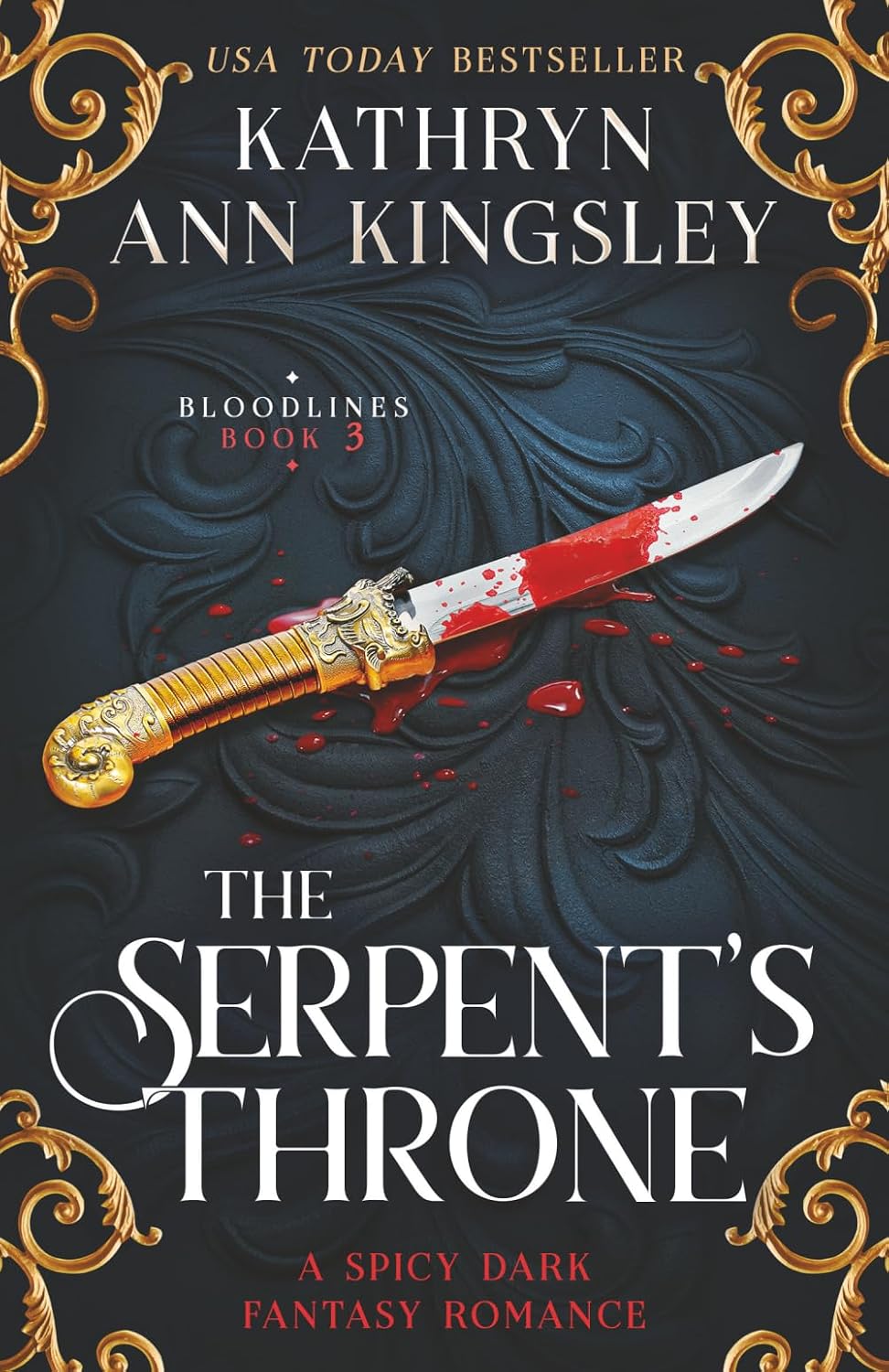 The Serpent's Throne: A spicy dark fantasy romance (Bloodlines) by Kathryn Ann Kingsley