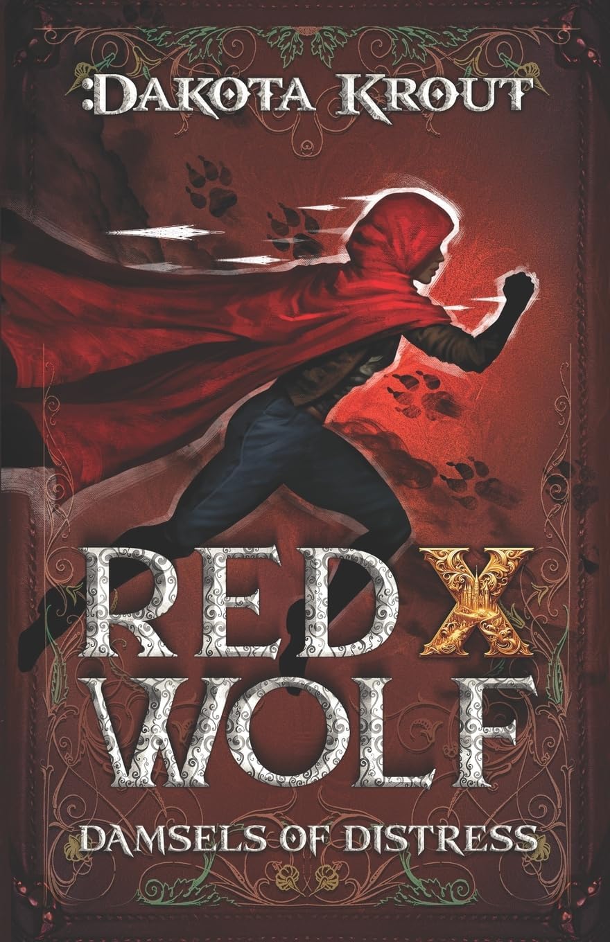 Red X Wolf: A Clean Romantasy LitRPG Adventure (Damsels of Distress) by Dakota Krout