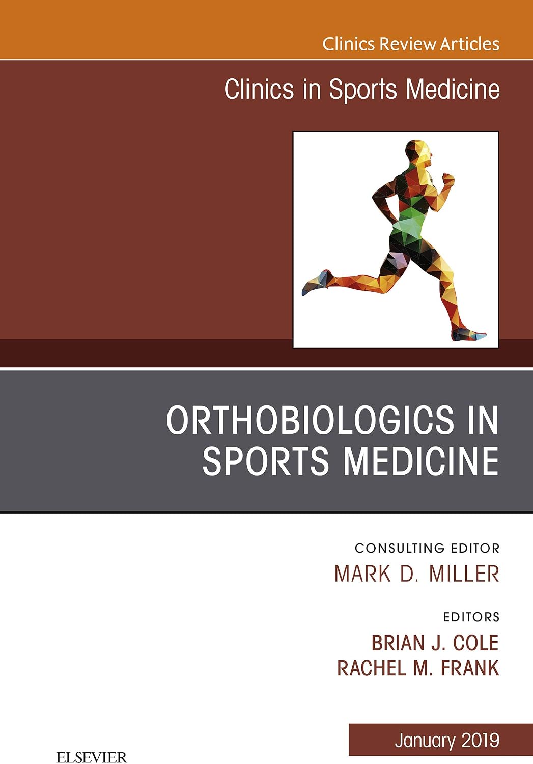 OrthoBiologics in Sports Medicine , An Issue of Clinics in Sports Medicine (The Clinics: Orthopedics) (Volume 38-1) by Rachel Frank