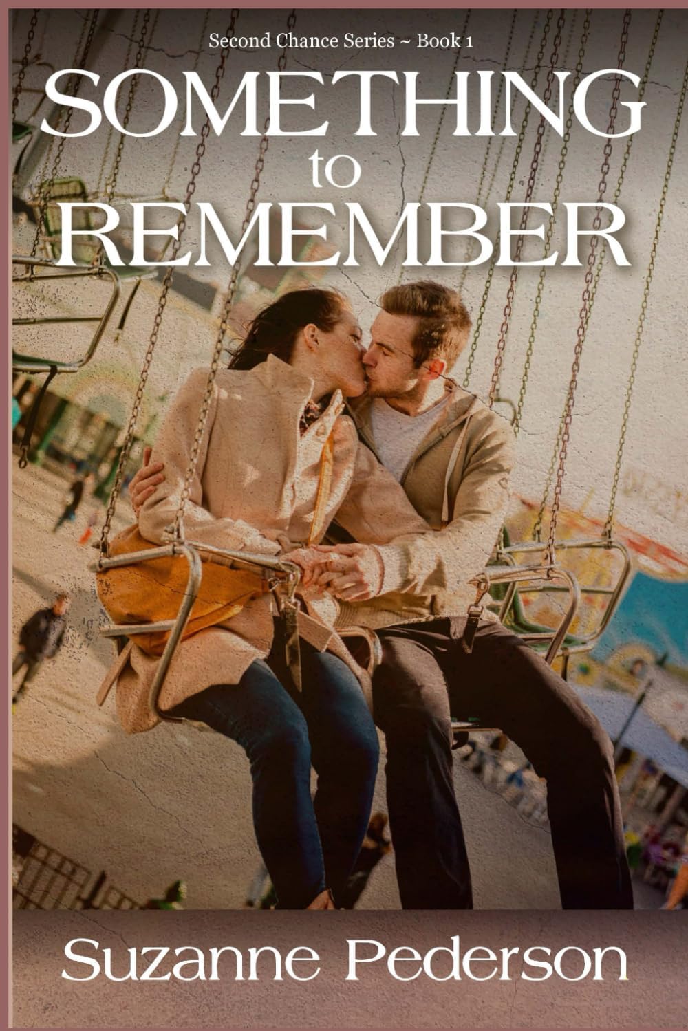 Something to Remember (Second Chance) by Suzanne Pederson