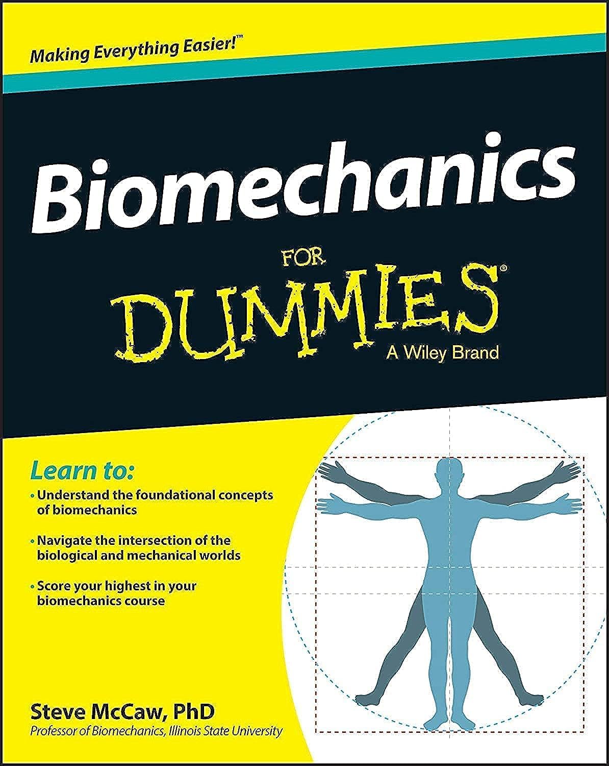 Biomechanics For Dummies (For Dummies Series) by Steve McCaw