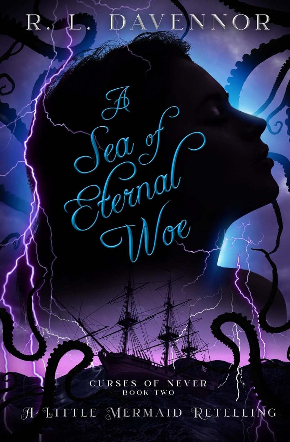 A Sea of Eternal Woe: A Little Mermaid Retelling (Curses of Never) by R. L. Davennor
