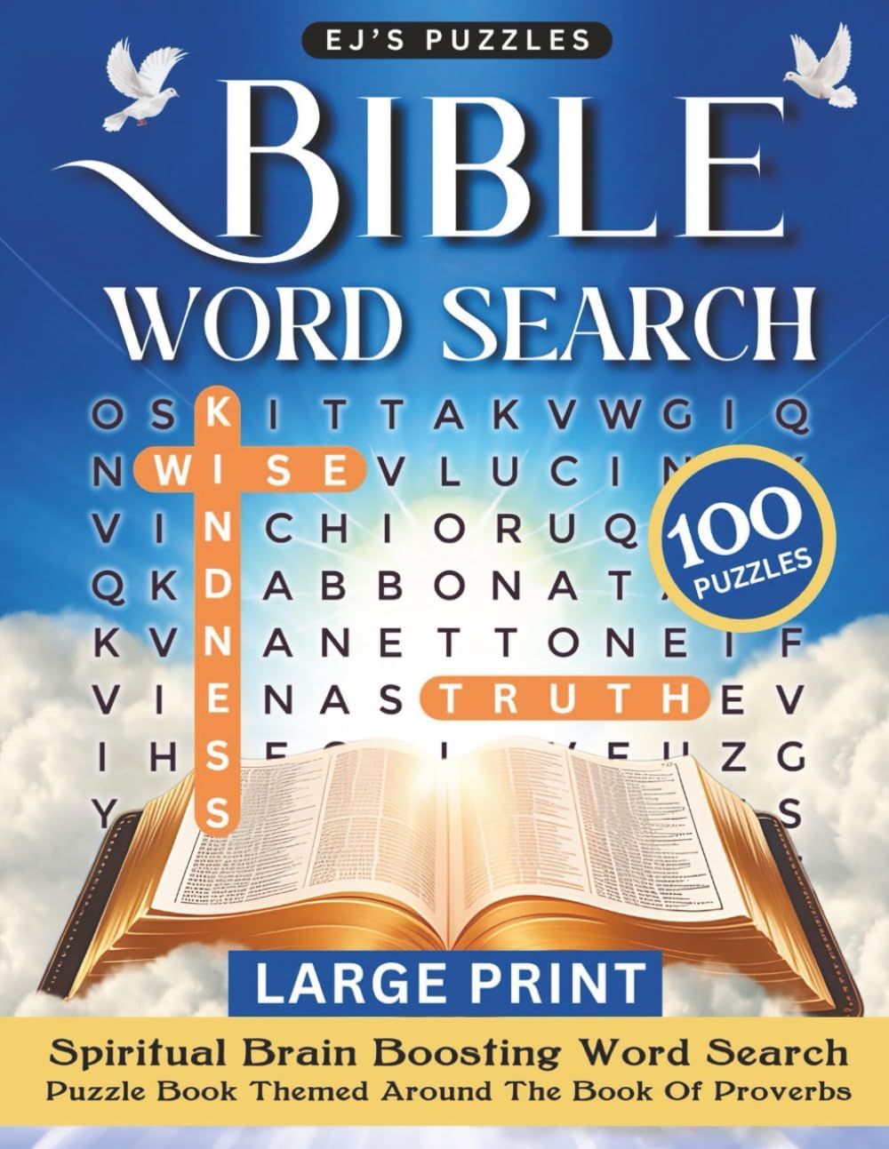 Bible Word Search Large Print: Spiritual Brain-Boosting Word Search Puzzle Book Themed Around The Book of Proverbs, Perfect For Adults, Seniors, and Teens by EJ'S Puzzles