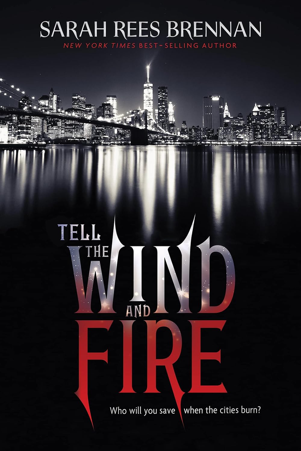 Tell the Wind and Fire: A Romantasy of Doppelgängers, Daring, and Dark Deceit by the author of Long Live Evil by Sarah Rees Brennan
