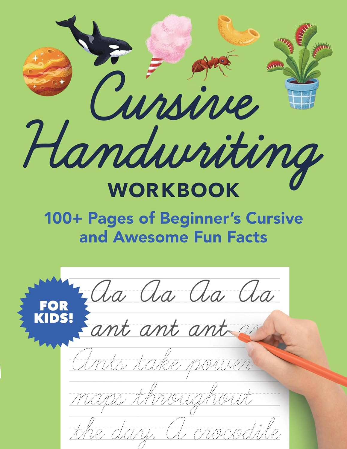 Cursive Handwriting Workbook: 100+ Pages of Beginner's Cursive and Awesome Fun Facts (Foundations of Handwriting) by Little Bigfoot