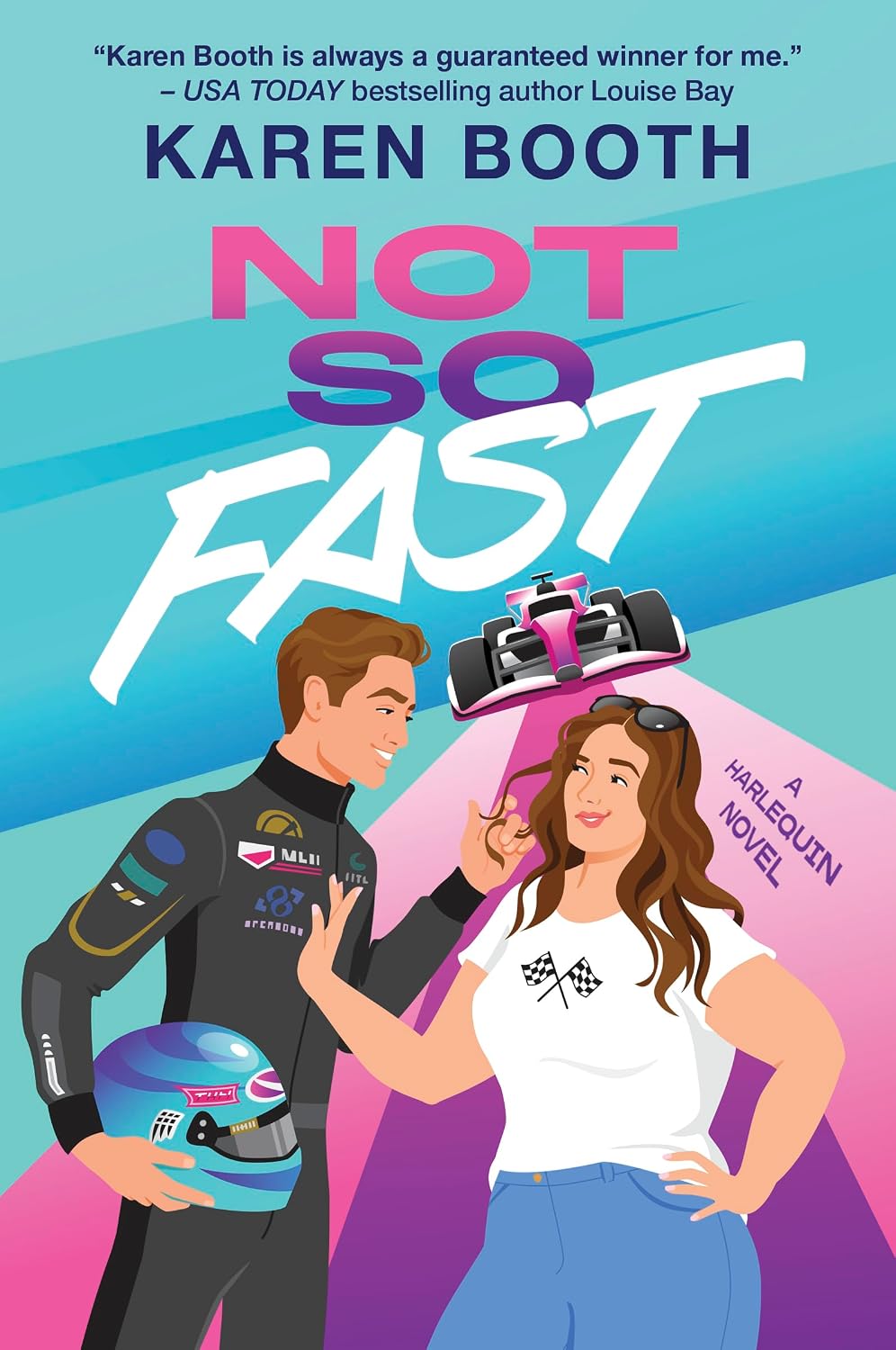 Not So Fast: A Spicy Enemies to Lovers Formula 1 Romance (Fast Track, 1) by Karen Booth
