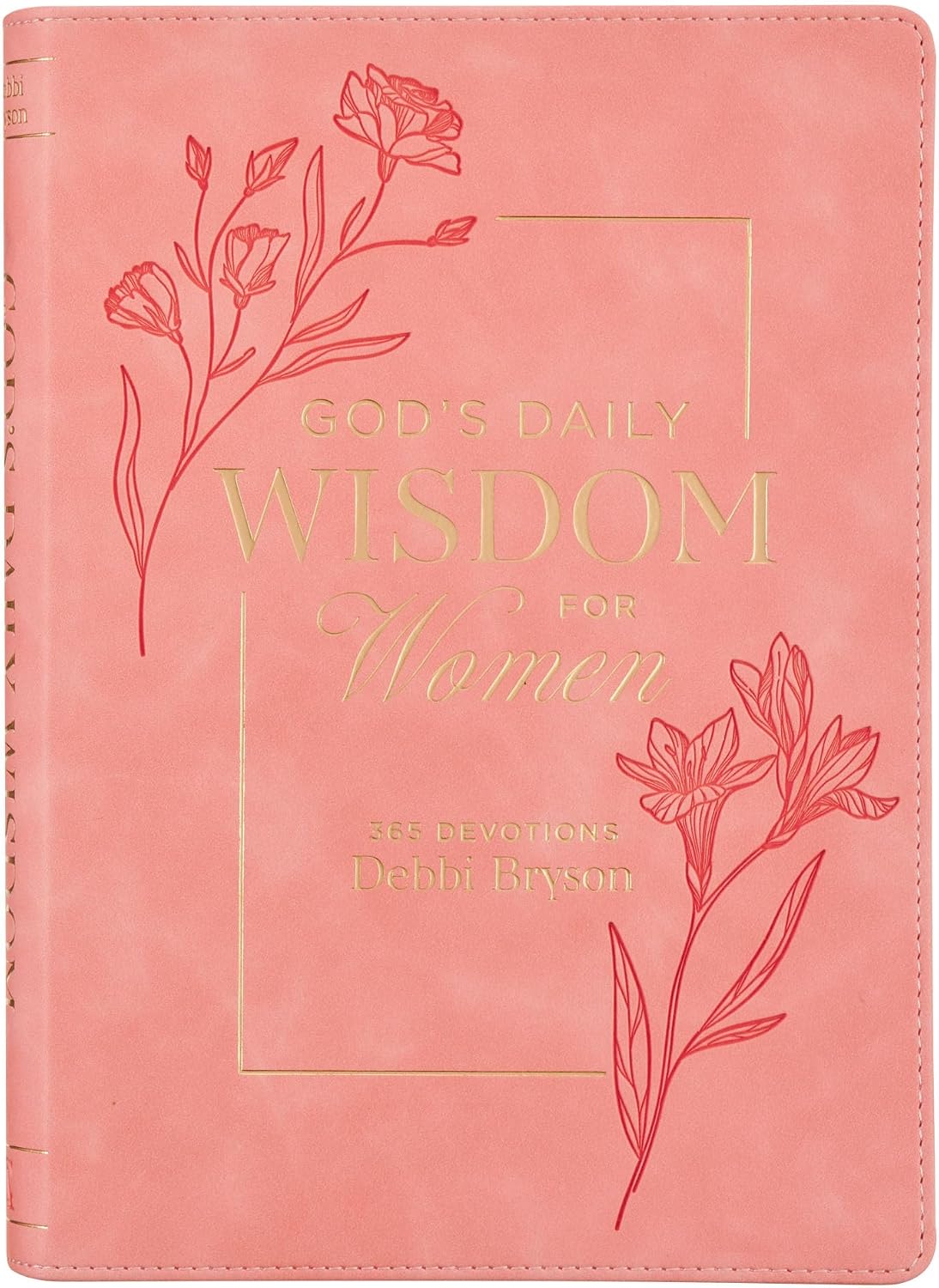 God's Daily Wisdom for Women: 365 Devotions by Debbi Bryson