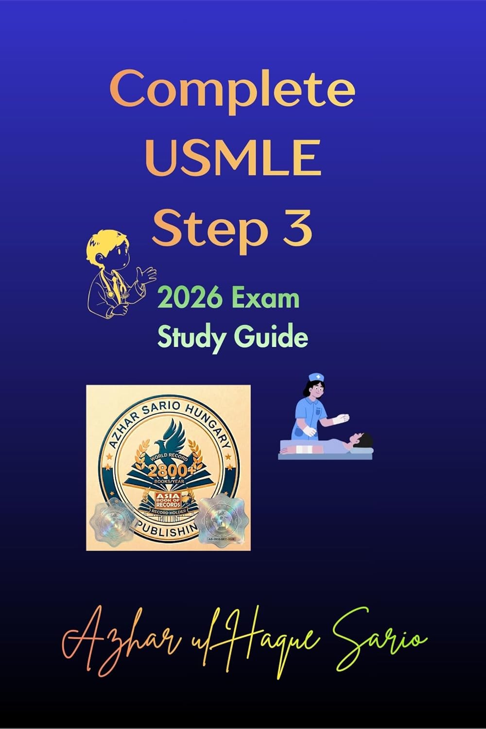 Complete USMLE Step 3: 2026 Exam Study Guide (USMLE 2026) by Azhar ul Haque Sario