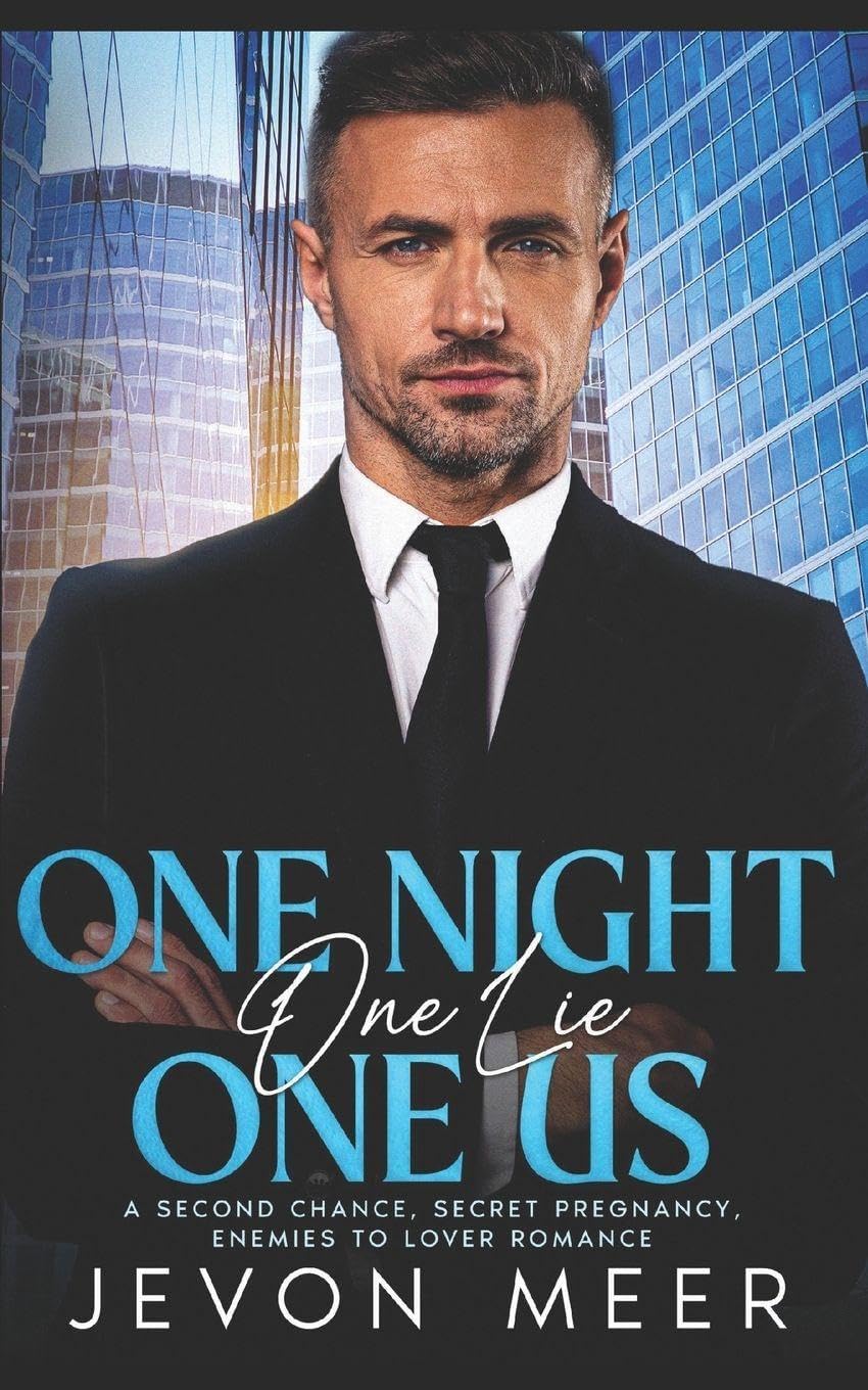 One Night, One Lie, One Us: A Second Chance, Secret Pregnancy, Enemies to Lover Romance by Jevon Meer