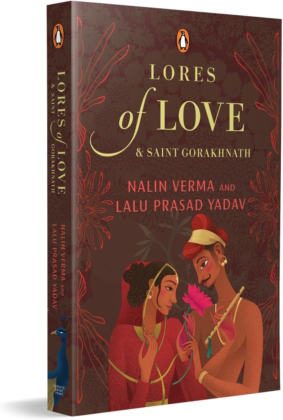 Lores of Love and Saint Gorakhnath by Nalin Verma