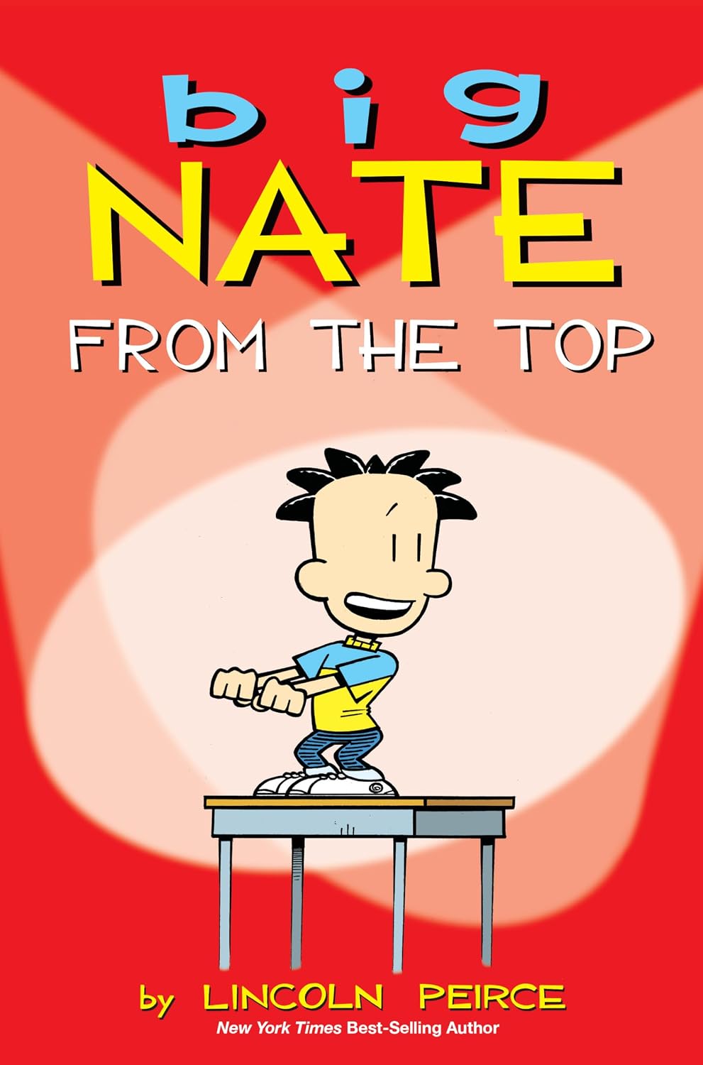 Big Nate: From the Top (Volume 1) by Lincoln Peirce