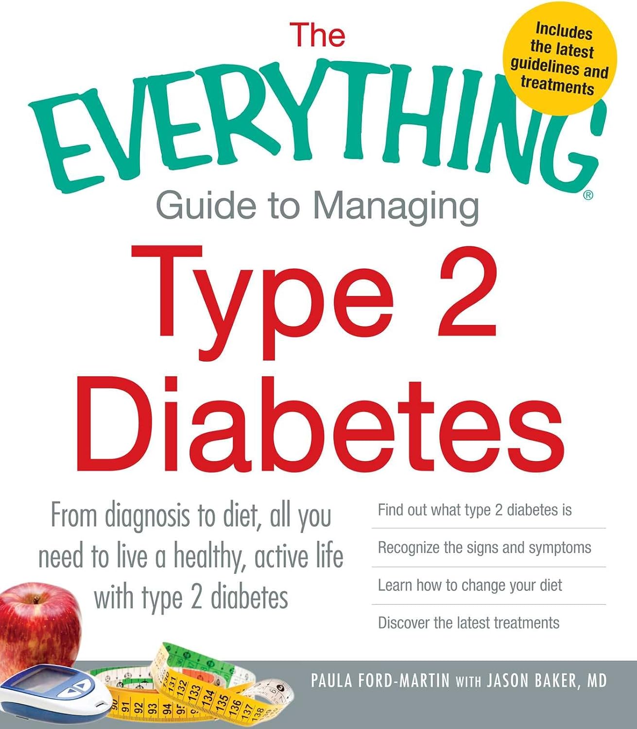 The Everything Guide to Managing Type 2 Diabetes: From Diagnosis to Diet, All You Need to Live a Healthy, Active Life with Type 2 Diabetes - Find Out ... the Latest Treatments (Everything® Series) by Paula Ford-Martin