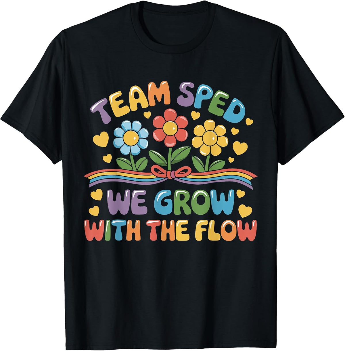 Team SPED We Grow with The Flow, Special Ed Teacher T-Shirt