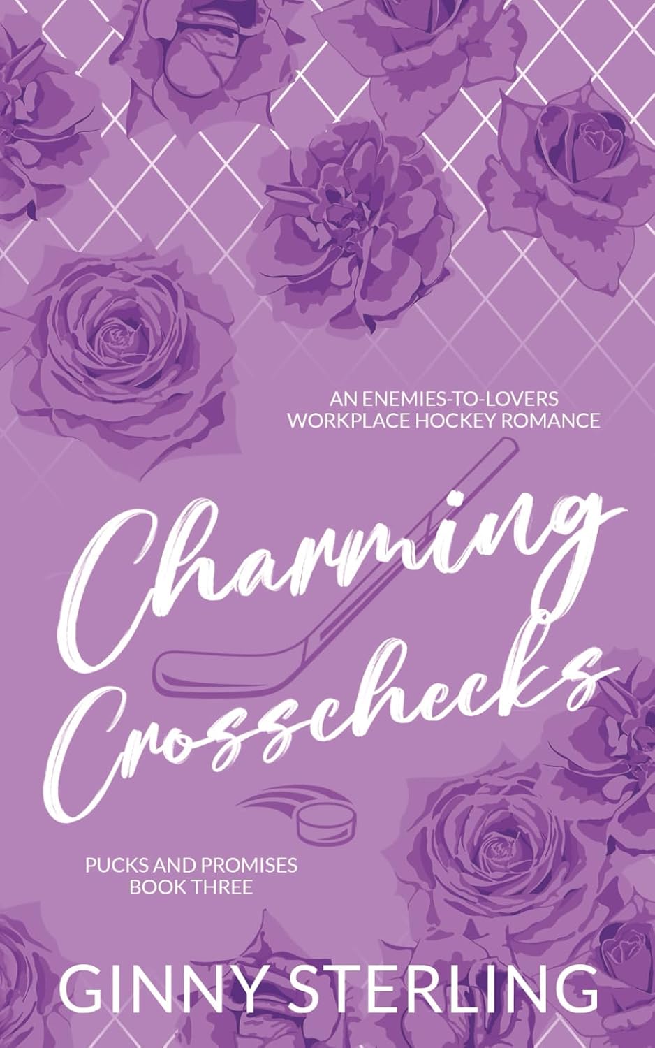 Charming Crosschecks: An Enemies-to-Lovers Workplace Hockey Romance (Pucks and Promises) by Ginny Sterling