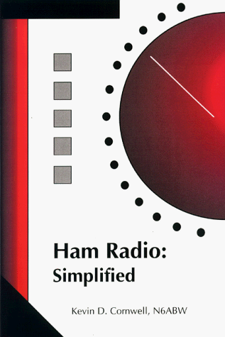 Ham Radio: Simplified by Kevin D. Cornwell