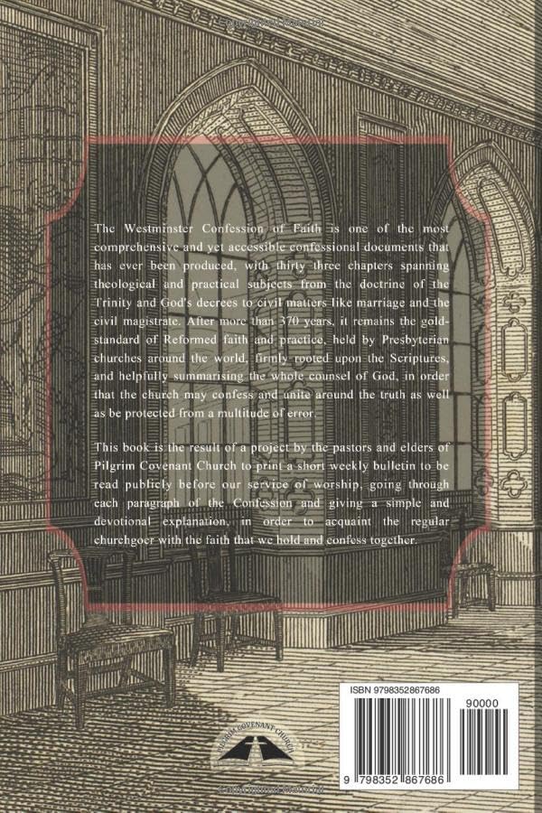 The Westminster Confession of Faith with Pastoral Comments (The Westminster Standards) by JJ Lim