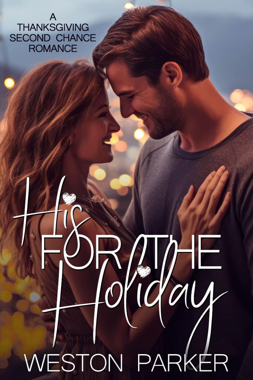 His for the Holiday: A Thanksgiving Second Chance Romance by Weston Parker