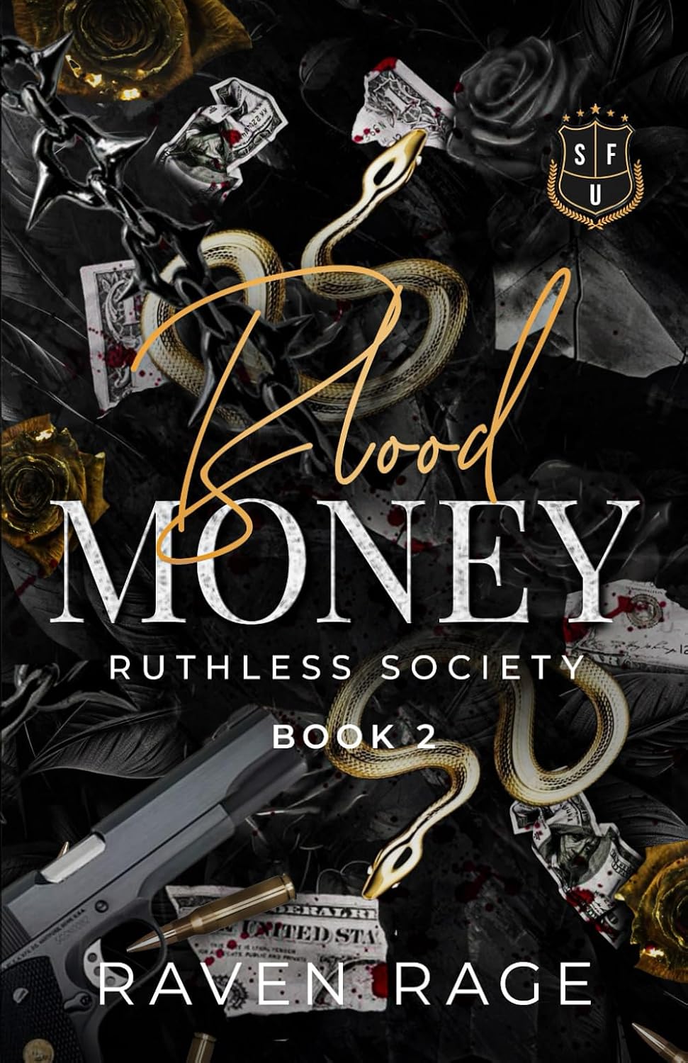 Blood Money: A Dark Enemies to Lovers College Romance (Ruthless Society Book 2) by Raven Rage