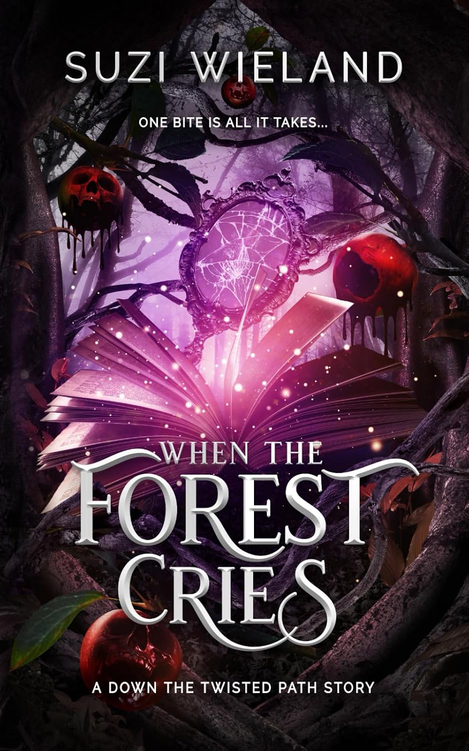 When the Forest Cries: A Down the Twisted Path Story by Suzi Wieland