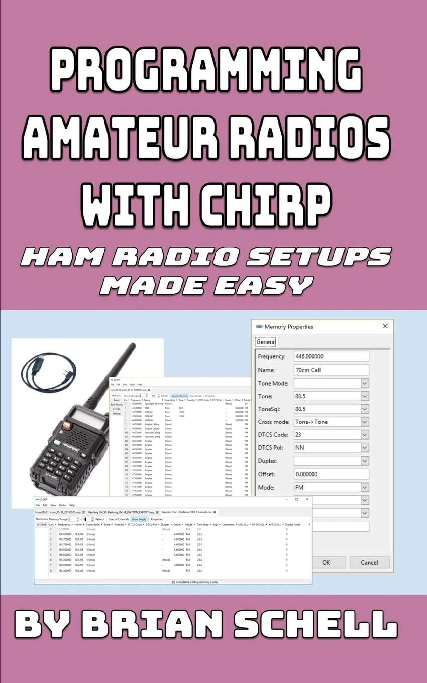 Programming Amateur Radios with CHIRP: Ham Radio Setups Made Easy (Amateur Radio for Beginners) by Brian Schell