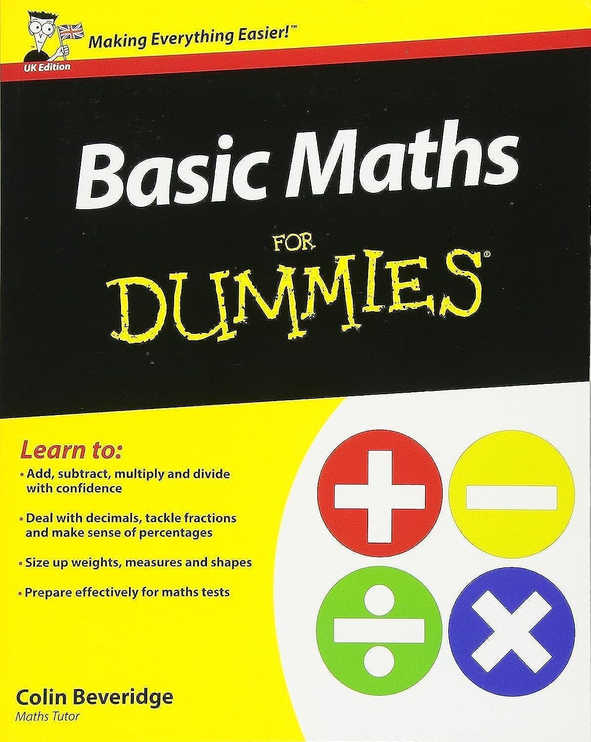 Basic Maths for Dummies: Uk Edition by Colin Beveridge