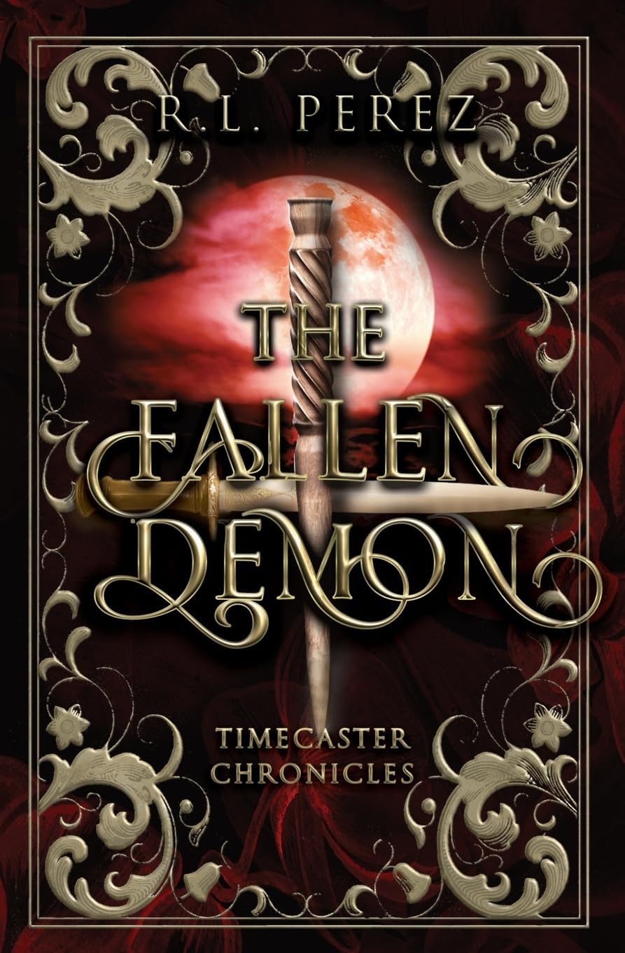 The Fallen Demon: A Paranormal Enemies to Lovers (Timecaster Chronicles) by R.L. Perez