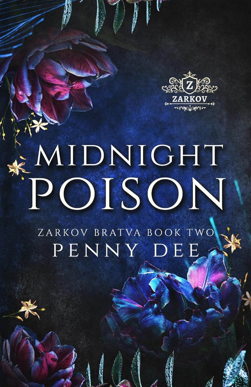 Midnight Poison: An enemies to lovers, mafia romance (Zarkov Bratva) by Penny Dee