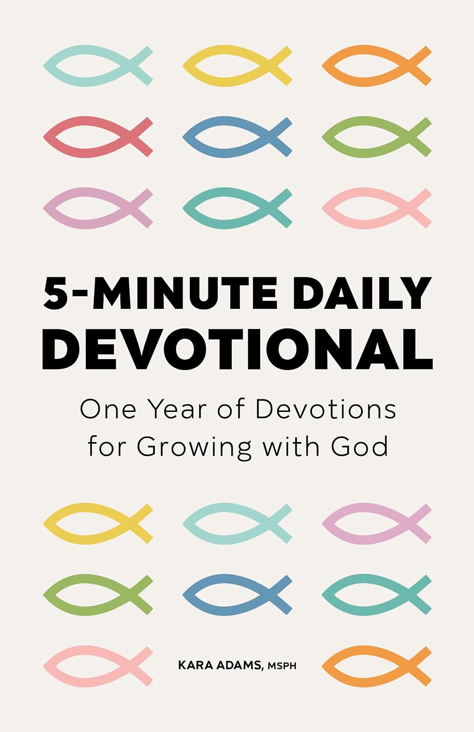 5-Minute Daily Devotional: One Year of Devotions for Growing with God by Kara Adams