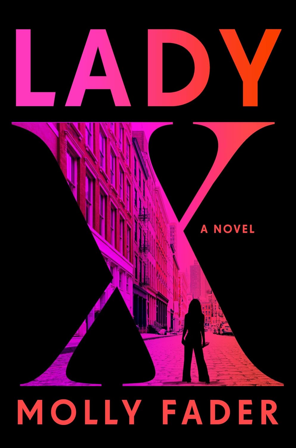 Lady X: A Novel by Molly Fader