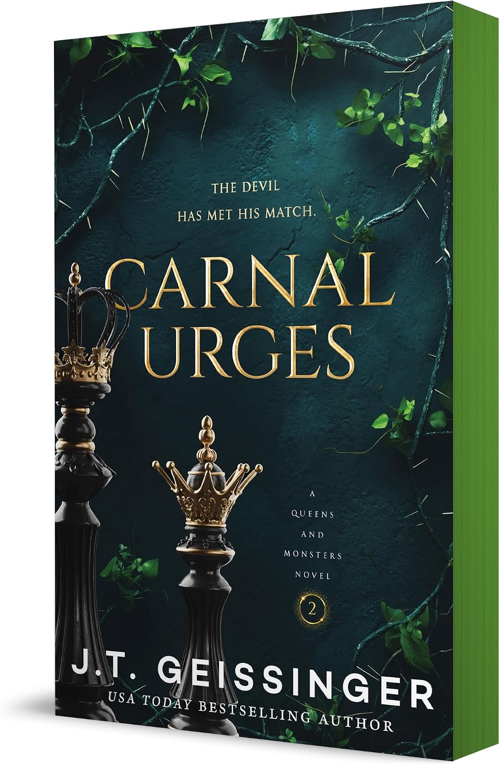 Carnal Urges: A Queens and Monsters Novel by J.T. Geissinger