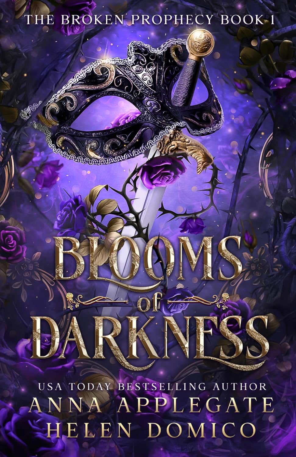 Blooms of Darkness (The Broken Prophecy Book 1) by Anna Applegate