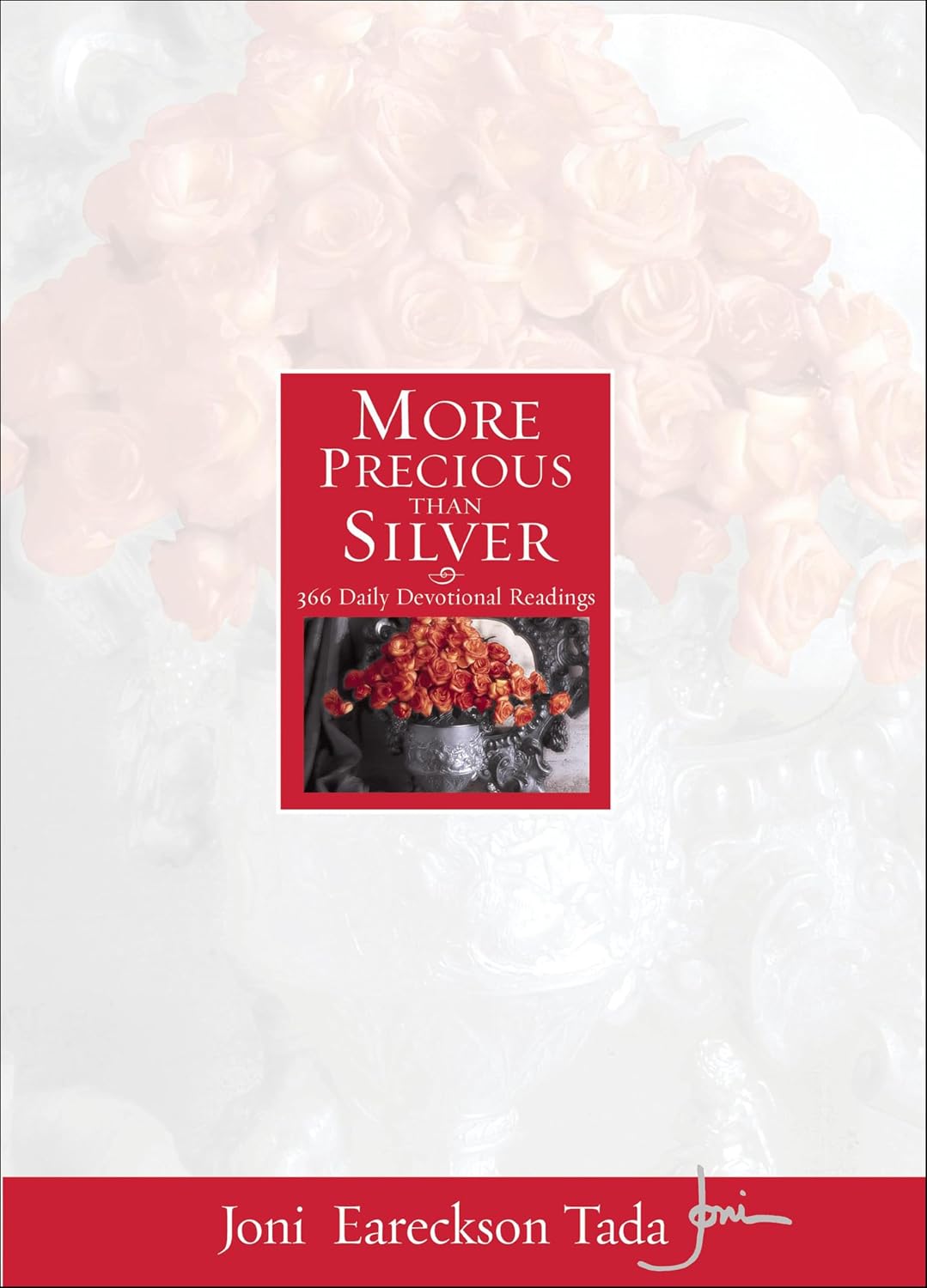 More Precious Than Silver: 366 Daily Devotional Readings by Joni Eareckson Tada