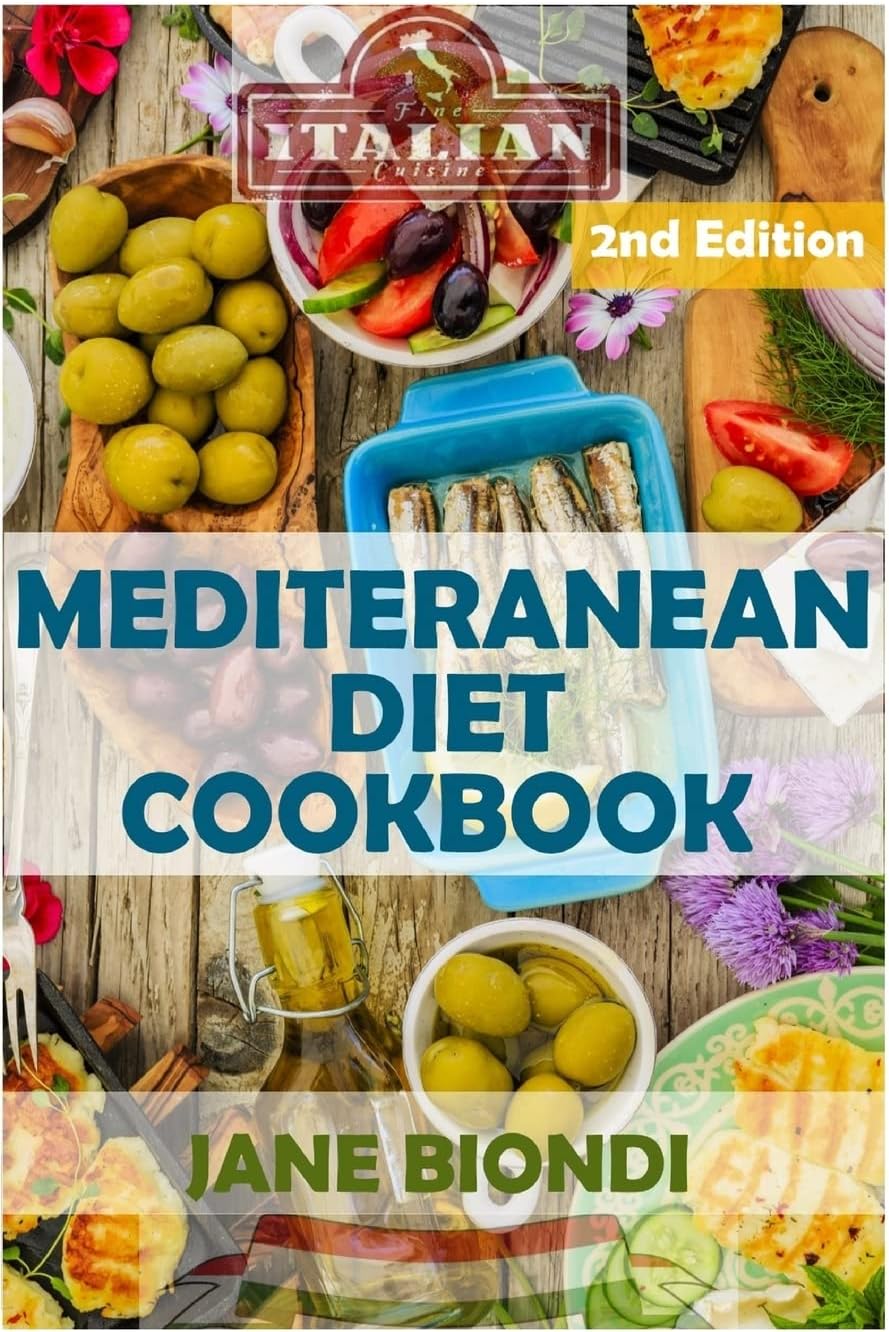 Mediterranean Diet Cookbook: Italian Cookbook, Mediterranean Cookbook, Mediterranean Diet for Beginners, Mediterranean Diet, Mediterranean Diet ... Weight Loss (Jane Biondi Italian Cookbooks) by Jane Biondi