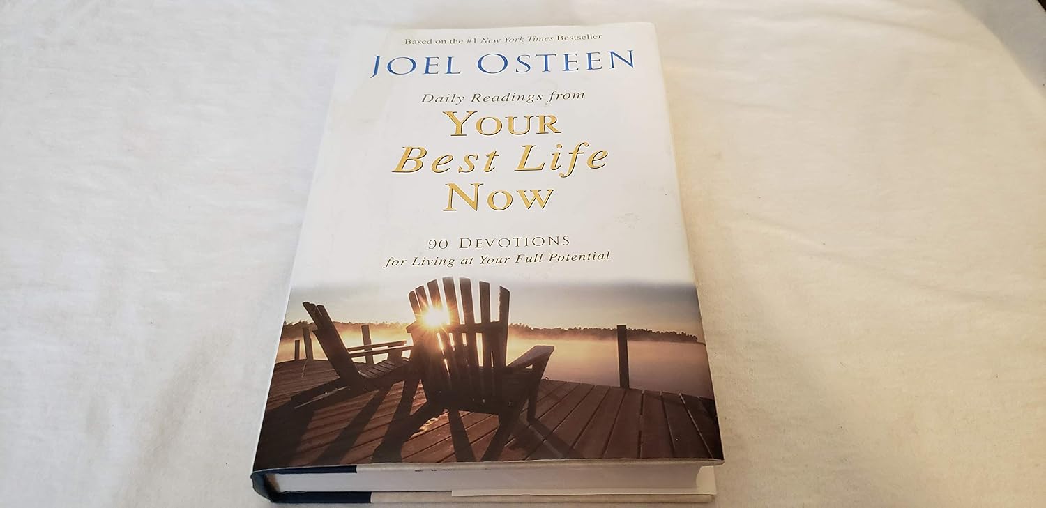 Daily Readings from Your Best Life Now: 90 Devotions for Living at Your Full Potential by Joel Osteen
