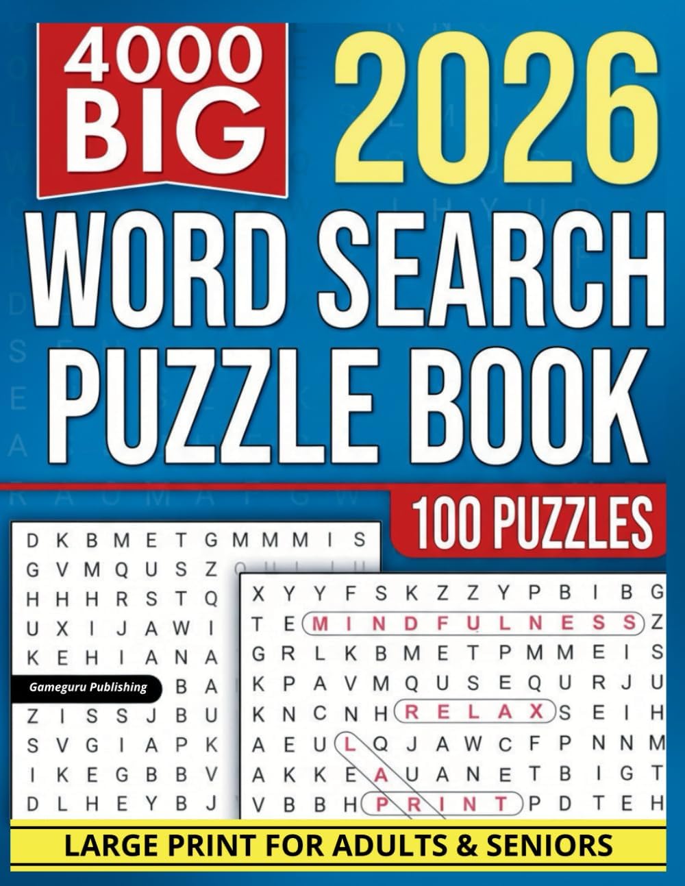 2026 Word Search Puzzle Book for Adults and Seniors: Large Print Brain Games with 100 Puzzles and Over 4,000 Words for Relaxation, Focus, and Mental Clarity (Cognitive Games for Seniors) by Mr Iannuzzi Gameguru Publishing Chronicles