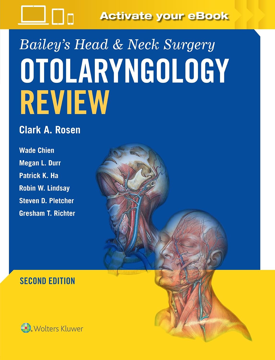 Bailey's Head & Neck Surgery Otolaryngology Review: Print + eBook with Multimedia by Clark A. Rosen MD FACS