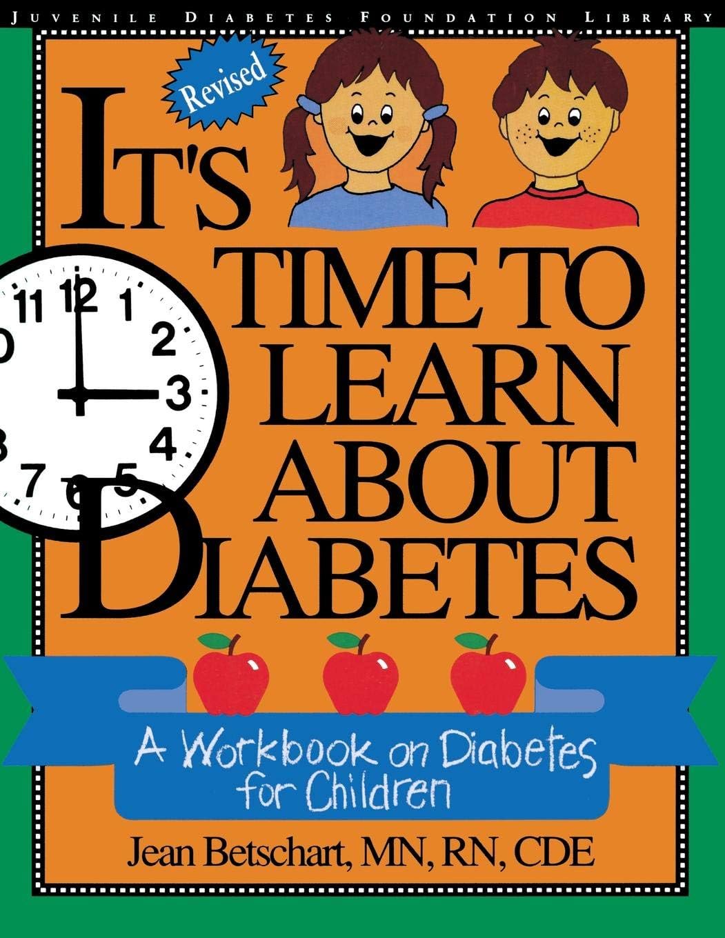 It's Time to Learn About Diabetes: A Workbook on Diabetes for Children, Revised Edition by Jean Betschart