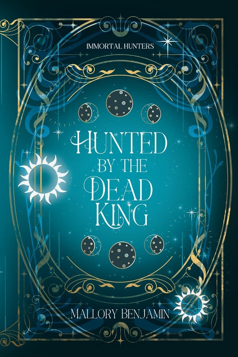 Hunted by the Dead King (Immortal Hunters) by Mallory Benjamin