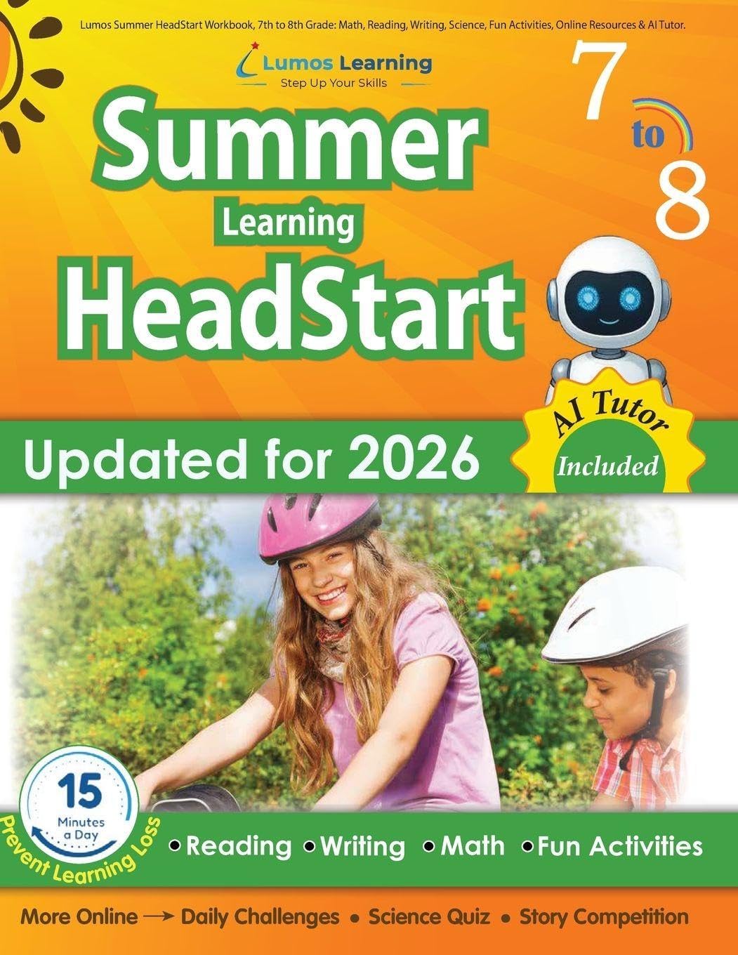 Lumos Summer HeadStart Workbook, 7th to 8th Grade: Math, Reading, Writing, Science, Fun Activities, Online Resources & AI Tutor: A Complete Summer ... Learning Loss for Students Starting 8th Grade by Lumos Learning