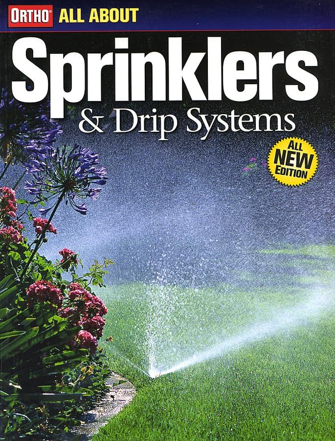 All About Sprinklers and Drip Systems by Ortho