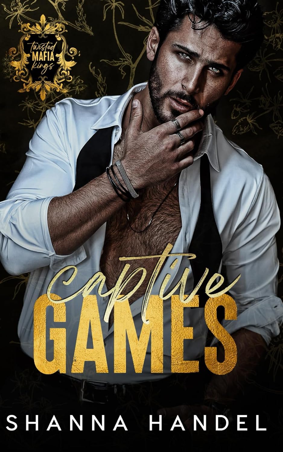 Captive Games: A Dark Mafia, Enemies to Lovers Romance (Twisted Mafia Kings) by Shanna Handel