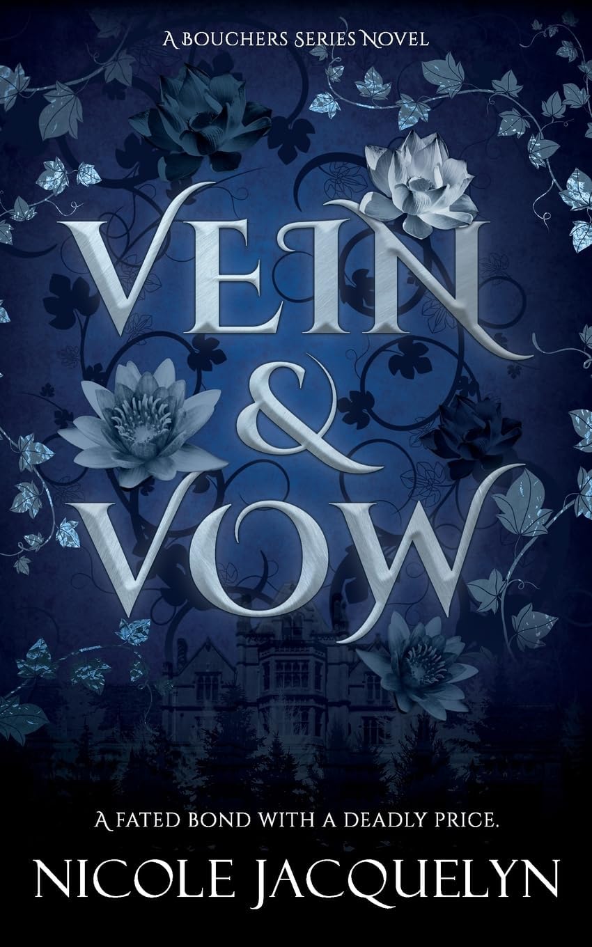 Vein & Vow: An Enemies to Lovers Vampire Romance (The Bouchers) by Nicole Jacquelyn