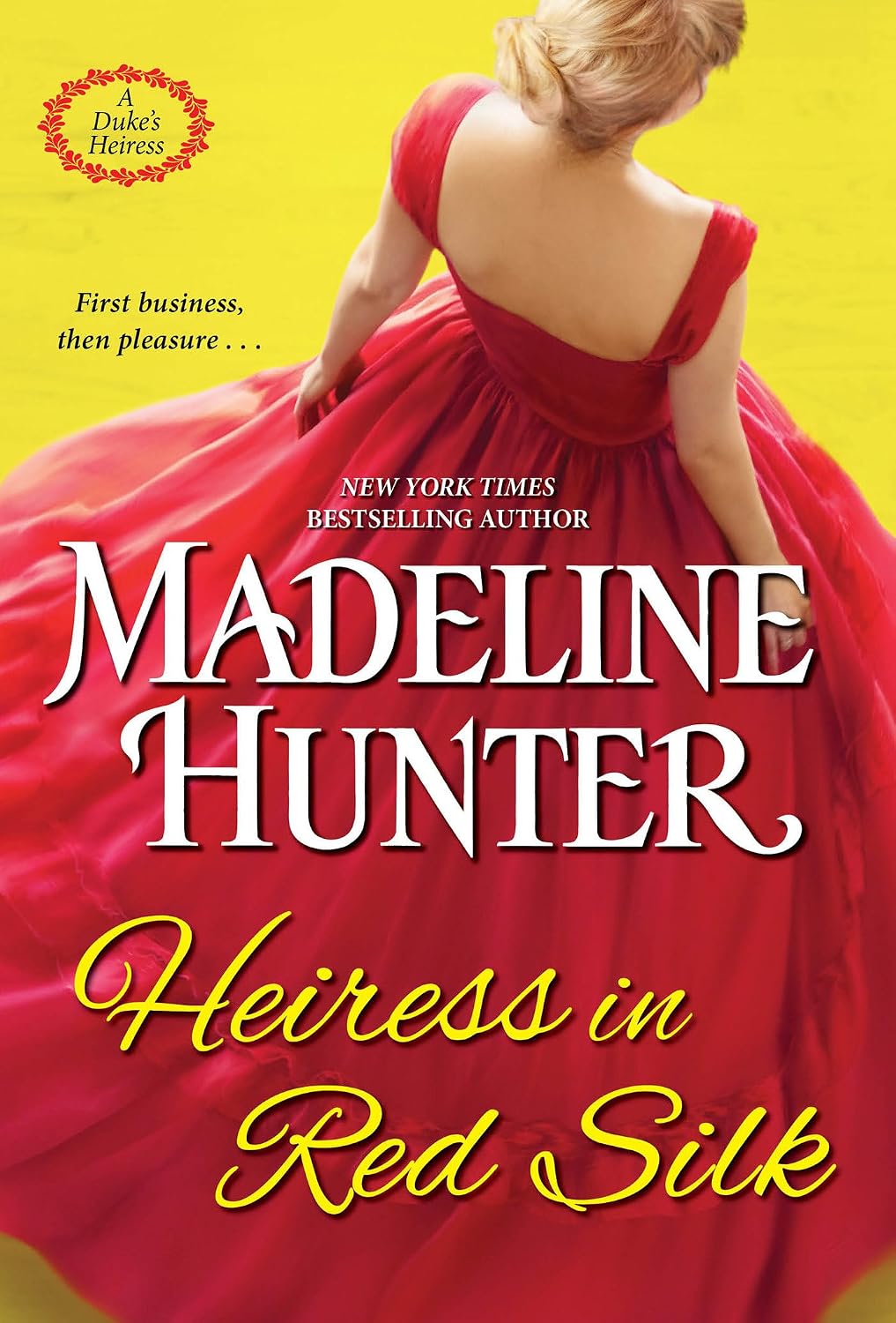 Heiress in Red Silk: An Entertaining Enemies to Lovers Regency Romance Novel (A Duke's Heiress Romance) by Madeline Hunter