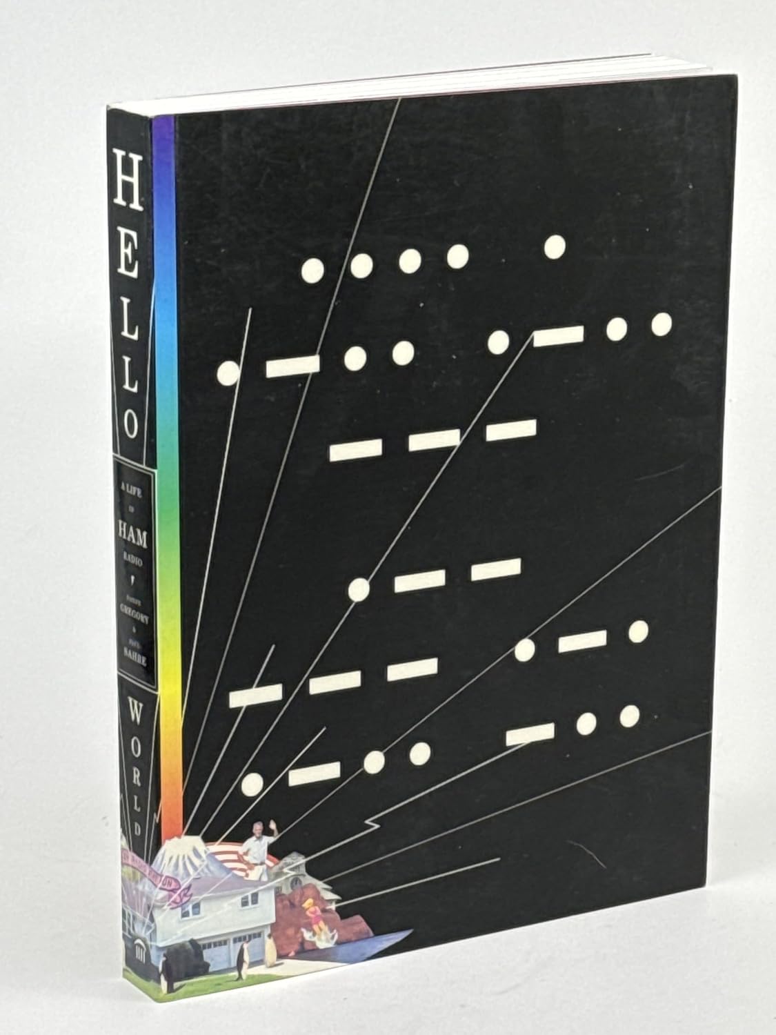 Hello World: A Life in Ham Radio by Danny Gregory