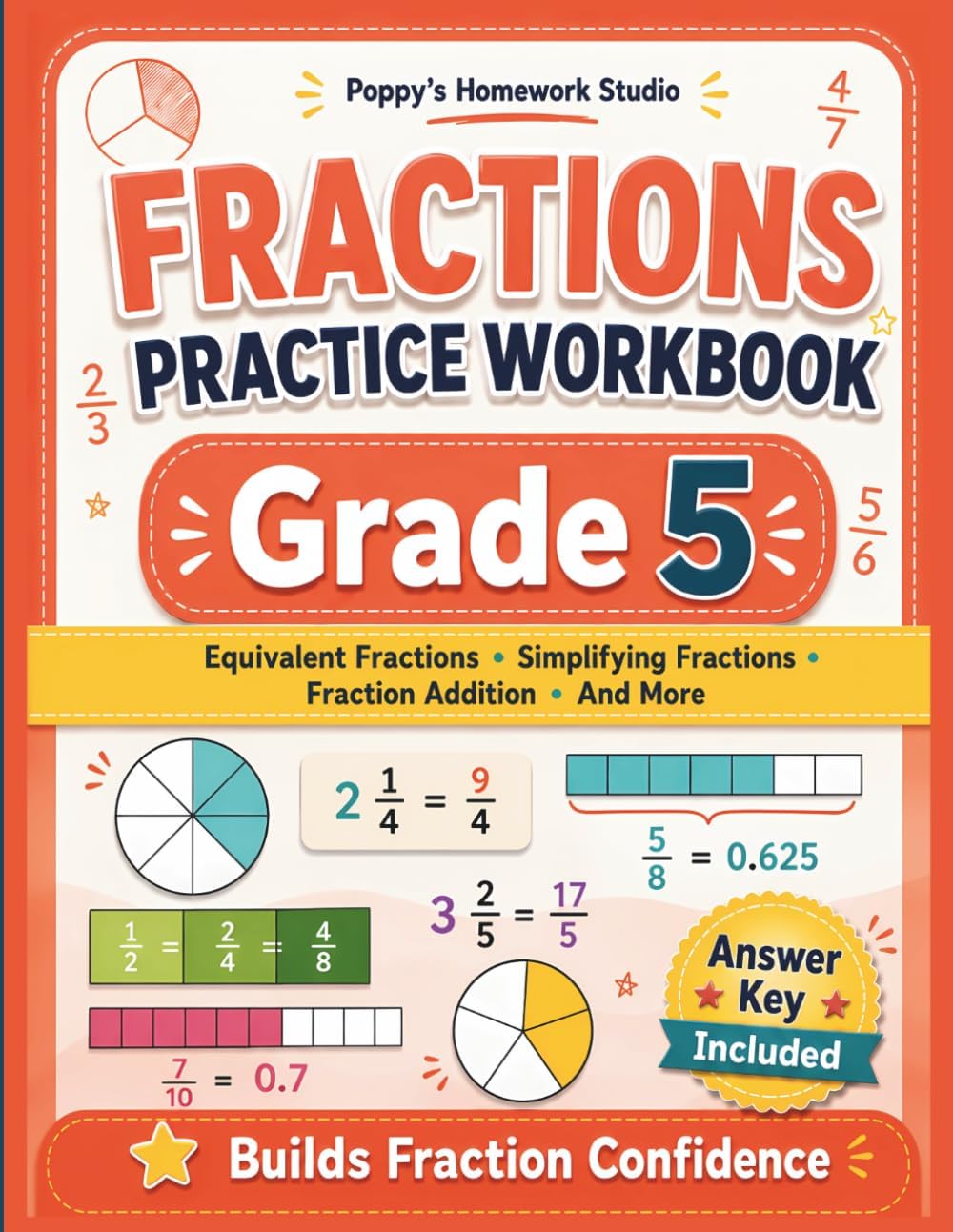 5th Grade Fractions Practice Workbook (Over 1,200 Math Problems): Fifth Grade Worksheets Equivalent Fractions, Simplifying Fractions, Mixed Numbers, ... Included (Fractions Practice for Grades 3–6) by Poppy's Homework Studio