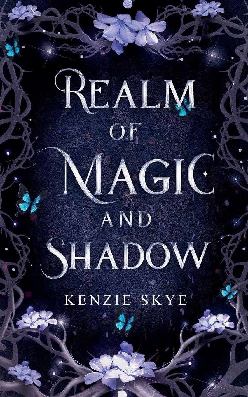 Realm of Magic and Shadow (Spicy Romantasy Fairy Tales) by Kenzie Skye