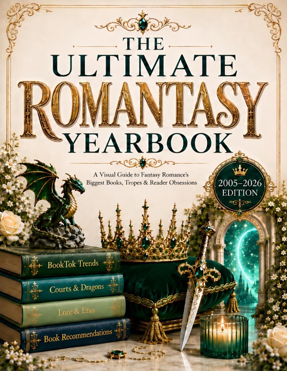 The Ultimate Romantasy Yearbook: A Visual Guide to Fantasy Romance Books, Romantasy Tropes, BookTok Trends, Dragons, Fae Courts & Reading Recommendations by Discover Visually