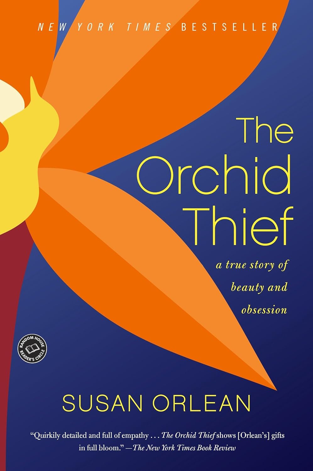 The Orchid Thief: A True Story of Beauty and Obsession (Ballantine Reader's Circle) by Susan Orlean